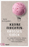 Kleine Fluchten - großes Glück