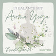 In Balance mit Aroma-Yoga