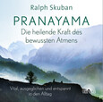 Pranayama - Die heilende Kraft des bewussten Atmens, Audio-CD