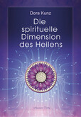 Die spirituelle Dimension des Heilens