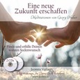 Eine neue Zukunft erschaffen - Meditations-CDs