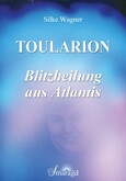 Toularion - Blitzheilung aus Atlantis E-Book