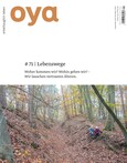 Oya Ausgabe Nr. 71, Dezember 2022 bis März 2023