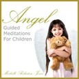 Angel - Guided Meditations for Children Audio CD