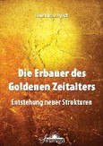 Die Erbauer des Goldenen Zeitalters