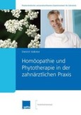 Homöopathie und Phytotherapie in der zahnärztlichen Praxis