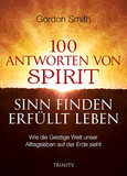 100 Antworten von Spirit: Sinn finden, erfüllt leben