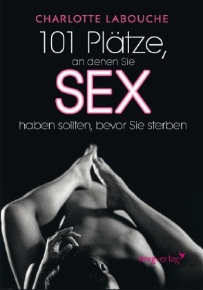 101 Plätze, an den denen Sie Sex haben sollten