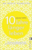 10 Tipps - 10 Jahre länger leben