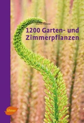 1200 Garten- und Zimmerpflanzen