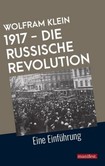 1917 - Die Russische Revolution