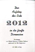 2012 - Der Aufstieg der Erde in die fünfte Dimension