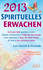 2013 - Spirituelles Erwachen