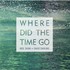 Where Did The Time Go - Audio-CD