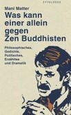 Was kann einer allein gegen Zen Buddhisten