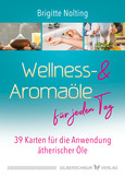 Wellness- & Aromaöle für jeden Tag