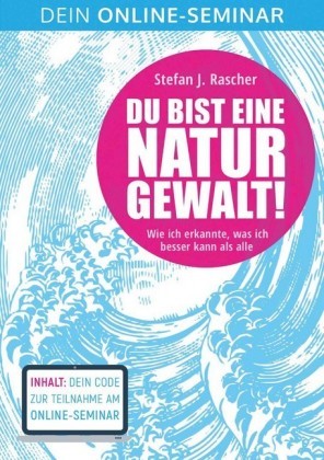 Du bist eine Naturgewalt