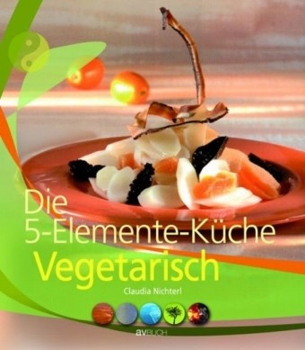 5-Elemente-Küche vegetarisch