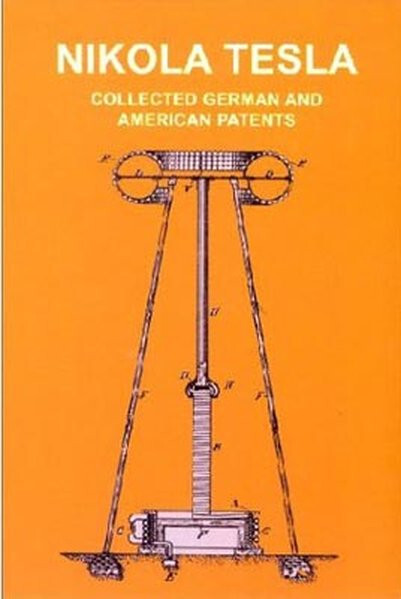Tesla-Patente - Collected German and American Patents Tesla-Patente - Collected German and American Patents