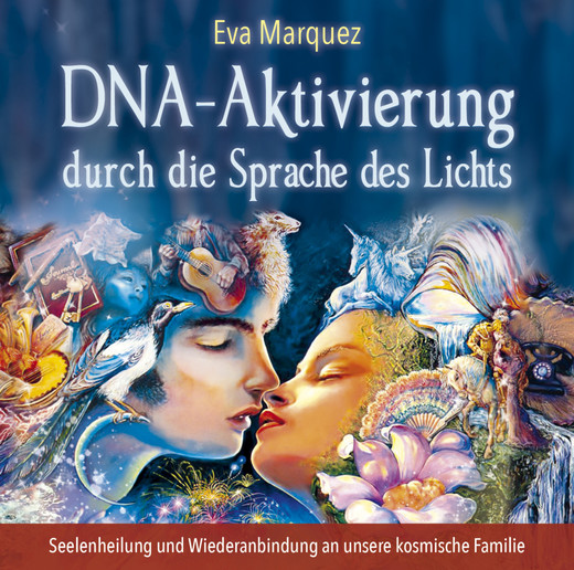 DNA-Aktivierung durch die Sprache des Lichts - Audio-CD