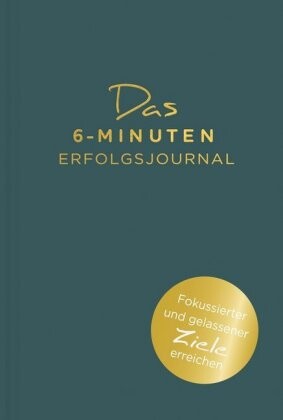 Das 6-Minuten-Erfolgsjournal