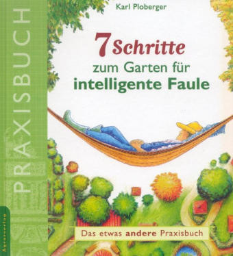 7 Schritte zum Garten für intelligente Faule