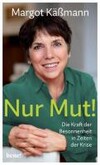 Nur Mut! - Die Kraft der Besonnenheit in Zeiten der Krise