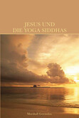 Jesus und die Yoga-Siddhas