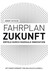 Fahrplan Zukunft