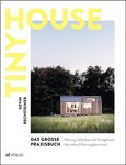 Tiny House - Das große Praxisbuch