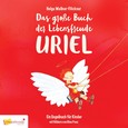 Das große Buch der Lebensfreude URIEL