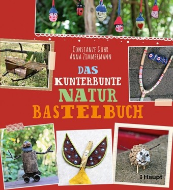 Das kunterbunte Naturbastelbuch