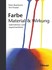 Farbe: Material & Wirkung