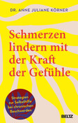 Schmerzen lindern mit der Kraft der Gefühle