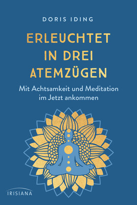 Erleuchtet in drei Atemzügen