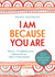 I am because you are