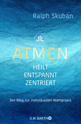 ATMEN - heilt - entspannt - zentriert