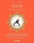 Yoga for EveryBody - schmerzfrei und entspannt in Schultern und Nacken