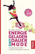 Energiegeladen statt dauermüde