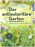 Der antiautoritäre Garten