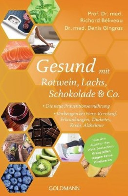 Gesund mit Rotwein, Lachs, Schokolade & Co.