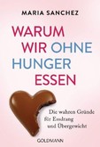 Warum wir ohne Hunger essen