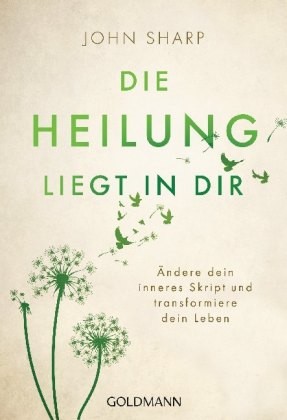 Die Heilung liegt in dir