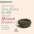 Das Kind in dir muss Heimat finden, 1 MP3-CD