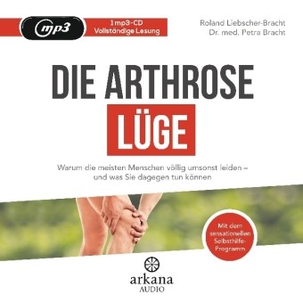 Die Arthrose-Lüge, 1 MP3-CD