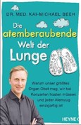 Die atemberaubende Welt der Lunge