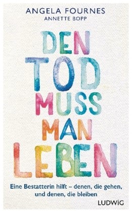 Den Tod muss man leben