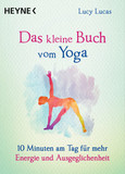 Das kleine Buch vom Yoga