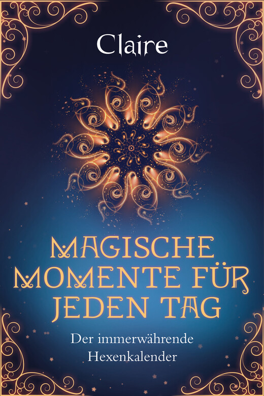 Magische Momente für jeden Tag