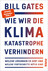 Wie wir die Klimakatastrophe verhindern